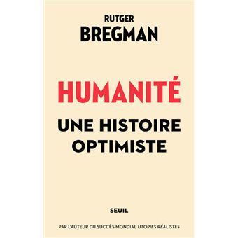 Humanité, une histoire optimiste